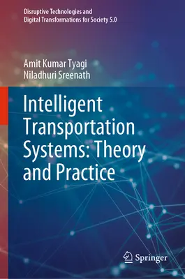 Inteligentné dopravné systémy: Teória a prax - Intelligent Transportation Systems: Theory and Practice