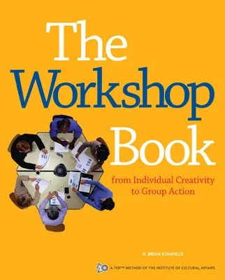 Kniha o workshope: Od individuálnej tvorivosti k skupinovej činnosti - The Workshop Book: From Individual Creativity to Group Action