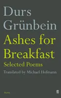 Popol na raňajky - vybrané básne - Ashes for Breakfast - Selected Poems