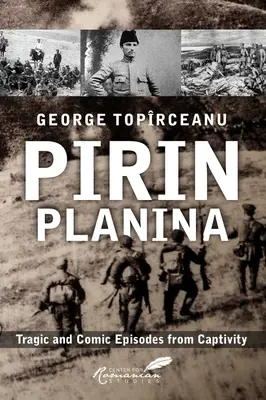 Pirin Planina: Tragické a komické epizódy zo zajatia - Pirin Planina: Tragic and Comic Episodes from Captivity