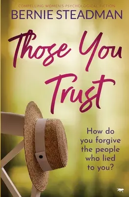 Tí, ktorým dôverujete: Presvedčivá psychologická literatúra pre ženy - Those You Trust: Compelling Women's Psychological Fiction