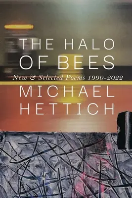 Aureola včiel: Nové a vybrané básne, 1990-2022 - The Halo of Bees: New & Selected Poems, 1990-2022