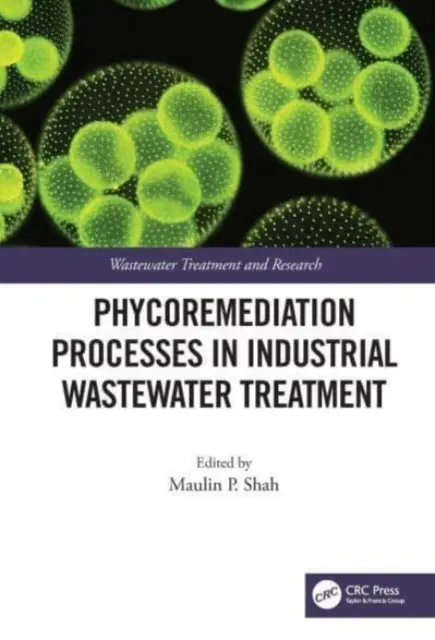 Fykoremediačné procesy pri čistení priemyselných odpadových vôd - Phycoremediation Processes in Industrial Wastewater Treatment