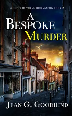 BESPOKE MURDER absolútne napínavá útulná záhadná vražda plná zvratov - A BESPOKE MURDER an absolutely gripping cozy murder mystery full of twists