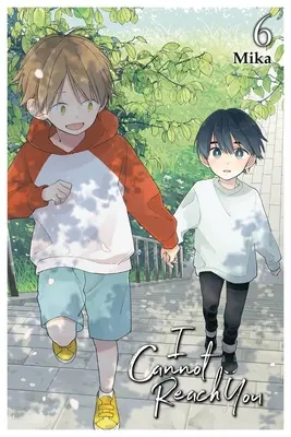 Nemôžem ťa dosiahnuť, zv. 6 - I Cannot Reach You, Vol. 6