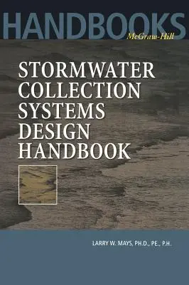 Príručka na navrhovanie systémov zberu dažďovej vody - Stormwater Collection Systems Design Handbook