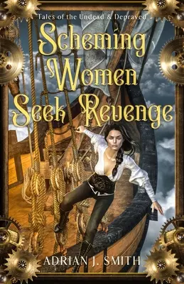 Intrigánske ženy hľadajú pomstu - Scheming Women Seek Revenge