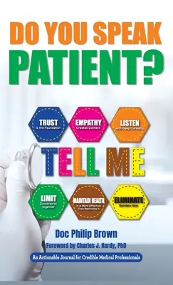 Hovoríte po pacientsky?: Praktický denník pre dôveryhodných zdravotníckych pracovníkov - Do You Speak Patient?: An Actionable Journal for Credible Medical Professionals