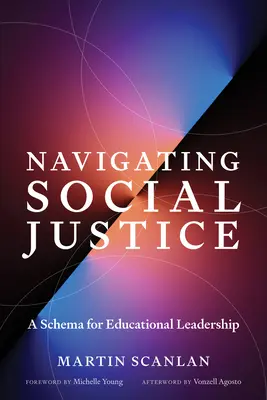 Navigácia v oblasti sociálnej spravodlivosti: Schéma pre vedenie vzdelávania - Navigating Social Justice: A Schema for Educational Leadership