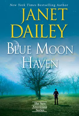 Blue Moon Haven (Modrý mesačný prístav): Pôvabný južanský ľúbostný príbeh - Blue Moon Haven: A Charming Southern Love Story