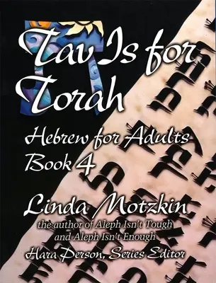 Tav je pre Tóru: Hebrejčina pre dospelých Kniha 4 - Tav Is for Torah: Hebrew for Adults Book 4