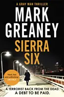 Sierra Six - nový akčný román o Šedom mužovi - teraz hlavný film Netflixu - Sierra Six - The action-packed new Gray Man novel - now a major Netflix film