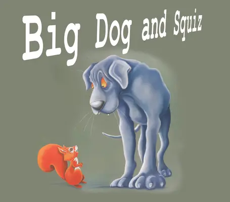 Veľký pes a Squiz - Big Dog and Squiz