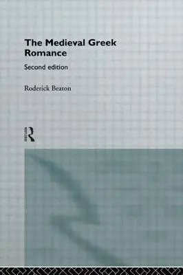 Stredoveký grécky román - The Medieval Greek Romance