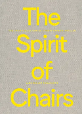Duch stoličiek: Zbierka stoličiek Thierryho Barbiera-Muellera - The Spirit of Chairs: The Chair Collection of Thierry Barbier-Mueller