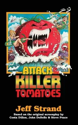 Útok vraždiacich paradajok: Vydanie: The Novelization - Attack of the Killer Tomatoes: The Novelization