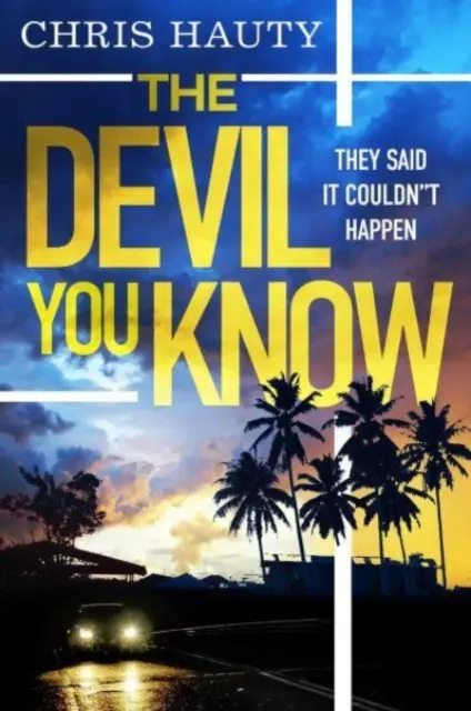 Diabol, ktorého poznáš - nový napínavý triler Hayley Chillovej - Devil You Know - The gripping new Hayley Chill thriller