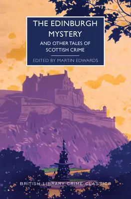 Edinburská záhada: A iné príbehy škótskeho zločinu - The Edinburgh Mystery: And Other Tales of Scottish Crime