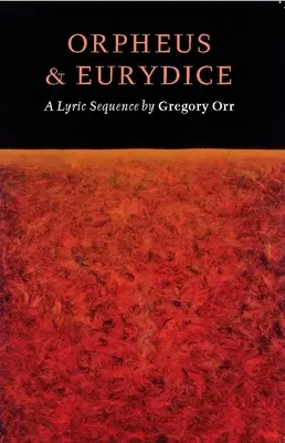 Orfeus a Eurydika: Lyrická sekvencia - Orpheus & Eurydice: A Lyric Sequence