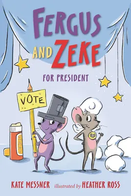 Fergus a Zeke za prezidenta - Fergus and Zeke for President