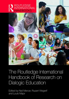 Routledge International Handbook of Research on Dialogic Education - The Routledge International Handbook of Research on Dialogic Education