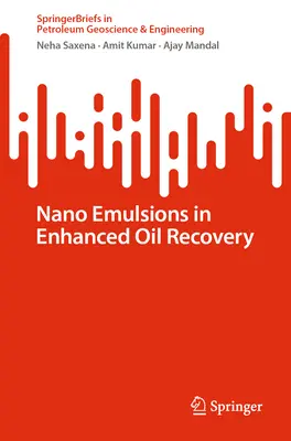 Nanoemulzie pri zvýšenej ťažbe ropy - Nano Emulsions in Enhanced Oil Recovery