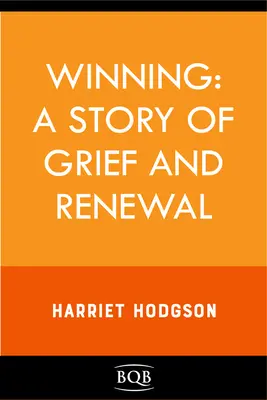 Víťazstvo: Príbeh o smútku a obnove - Winning: A Story of Grief and Renewal