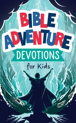 Biblické dobrodružné pobožnosti pre deti - Bible Adventure Devotions for Kids