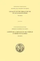 Zákonnosť hrozby alebo použitia jadrových zbraní - zväzok 2: Ústne vyhlásenia - Legality of the threat or use of nuclear weapons - Vol. 2: Oral statements