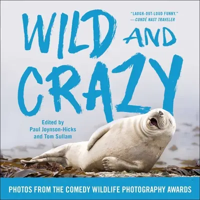 Divoký a bláznivý: Fotografie z udeľovania cien Comedy Wildlife Photography Awards - Wild and Crazy: Photos from the Comedy Wildlife Photography Awards