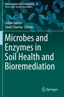 Mikróby a enzýmy v zdraví pôdy a bioremediácii - Microbes and Enzymes in Soil Health and Bioremediation