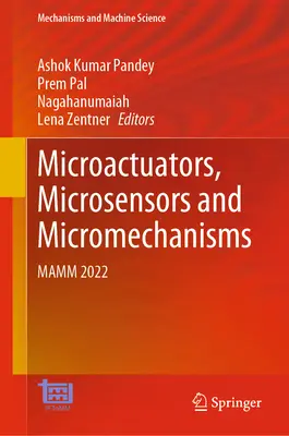 Mikroaktuátory, mikrosenzory a mikromechanizmy: Mamm 2022 - Microactuators, Microsensors and Micromechanisms: Mamm 2022