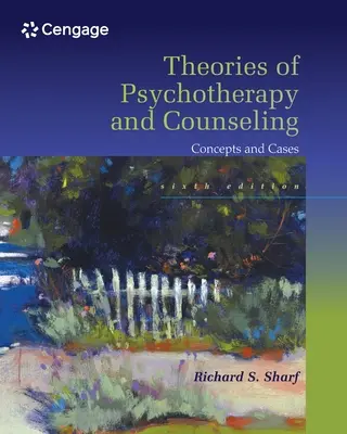 Teórie psychoterapie a poradenstva - koncepty a prípady (Sharf Richard (University of Delaware)) - Theories of Psychotherapy & Counseling - Concepts and Cases (Sharf Richard (University of Delaware))