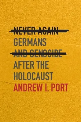 Už nikdy viac: Nemci a genocída po holokauste - Never Again: Germans and Genocide After the Holocaust