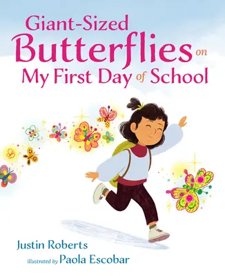 Obrovské motýle v môj prvý školský deň - Giant-Sized Butterflies on My First Day of School