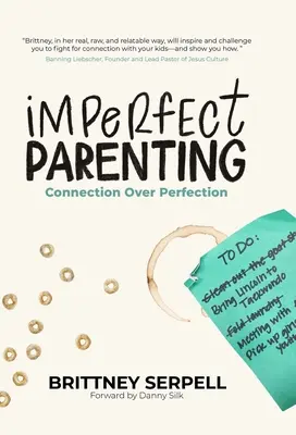Nedokonalé rodičovstvo: Spojenie namiesto dokonalosti - Imperfect Parenting: Connection Over Perfection