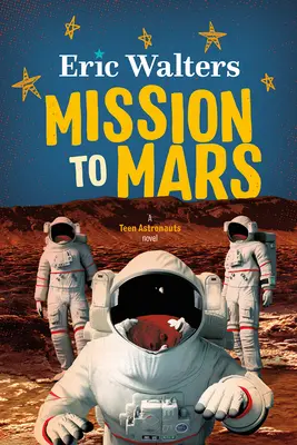 Misia na Mars: Astronauti pre tínedžerov #3 - Mission to Mars: Teen Astronauts #3