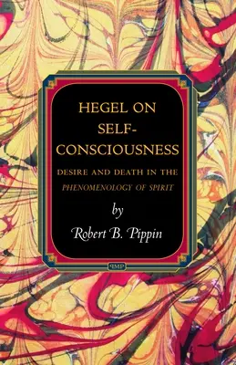 Hegel o sebauvedomení: Hegel: túžba a smrť vo fenomenológii ducha - Hegel on Self-Consciousness: Desire and Death in the Phenomenology of Spirit