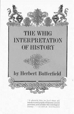 Whigovský výklad dejín - The Whig Interpretation of History