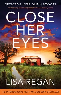 Zavri jej oči: absolútne srdcervúci kriminálny triler a mysteriózny román - Close Her Eyes: An absolutely heart-racing crime thriller and mystery novel