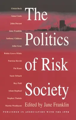 Politika rizikovej spoločnosti - The Politics of Risk Society