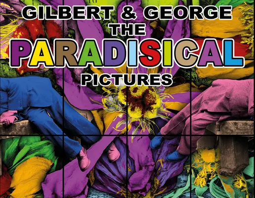 Gilbert & George: Rajské obrázky - Gilbert & George: The Paradisical Pictures