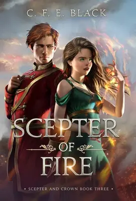 Ohnivé žezlo: Tretia kniha o žezle a korune - Scepter of Fire: Scepter and Crown Book Three