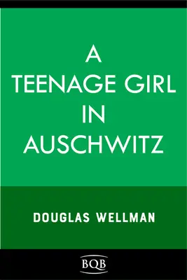Tínedžerka v Osvienčime: Basha Freilichová a vôľa žiť - A Teenage Girl in Auschwitz: Basha Freilich and the Will to Live