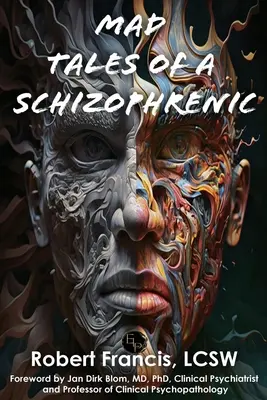 Šialené príbehy schizofrenika - Mad Tales of a Schizophrenic