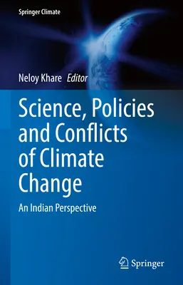 Veda, politiky a konflikty v súvislosti so zmenou klímy: Indická perspektíva - Science, Policies and Conflicts of Climate Change: An Indian Perspective