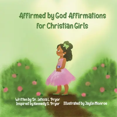 Potvrdený Bohom: Afirmácie pre kresťanské dievčatá - Affirmed by God: Affirmations for Christian Girls