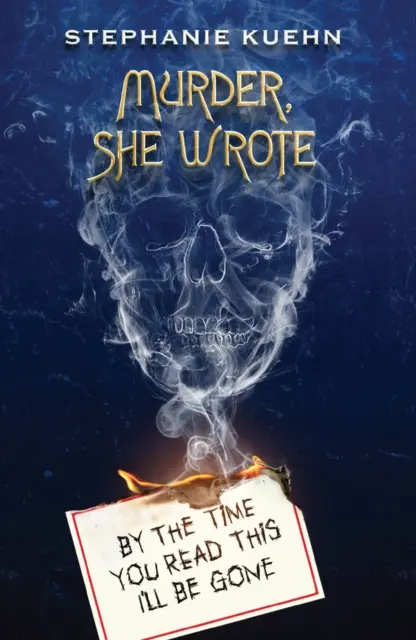 Kým si to prečítate, budem preč (Vražda, ktorú napísala #1) - By the Time You Read This I'll Be Gone (Murder, She Wrote #1)