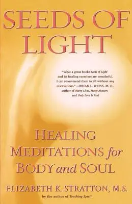 Semienka svetla: liečivé meditácie pre telo a dušu - Seeds of Light: Healing Meditations for Body and Soul