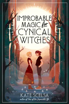Nepravdepodobné kúzla pre cynické čarodejnice - Improbable Magic for Cynical Witches